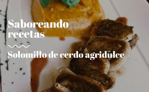 Solomillo de cerdo agridulce