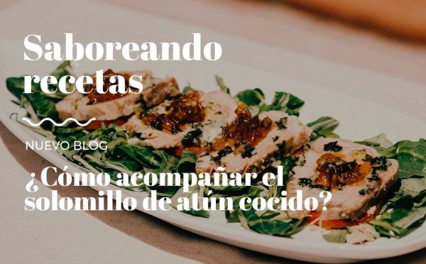 ¿Cómo acompañar el solomillo de atún cocido? (las tres mejores recetas)
